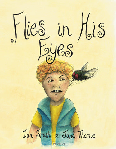 Flies in His Eyes by Ian Smith and Jane Thorne